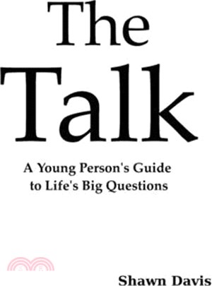 The Talk: A Young Person's Guide to Life's Big Questions