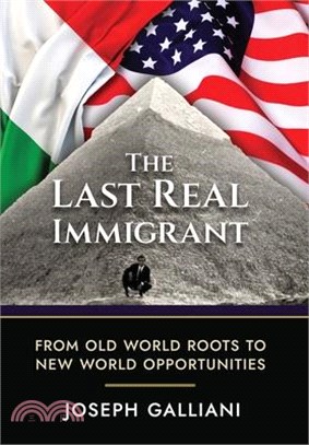 The Last Real Immigrant: From Old World Roots To New World Opportunities