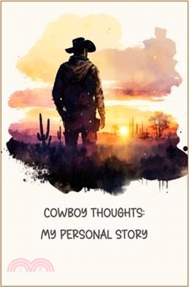 Cowboy Thoughts: My Personal Story