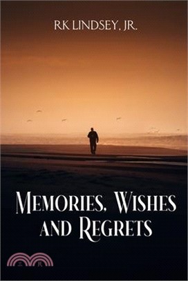 Memories, Wishes and Regrets