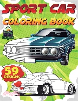 Sports Car Coloring Book: for Car Lovers, Adults, Man, male, adult boy, boys