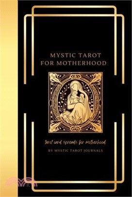 Mystic Tarot for Motherhood: Tarot Card Spreads for Motherhood