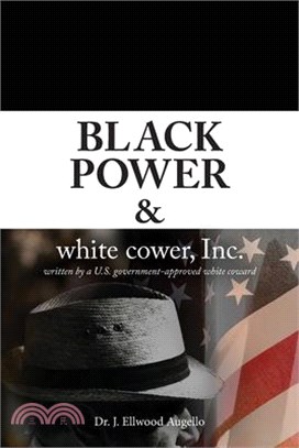 Black Power & white cower, Inc.