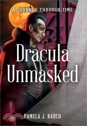 Dracula Unmasked: A Journey Through Time