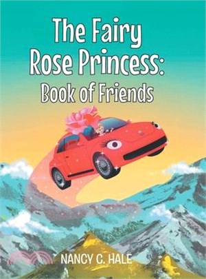 The Fairy Rose Princess: Book of Friends