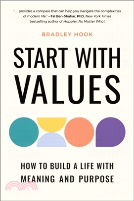 Start with Values：How Your Values Determine Your Success (or Failure) in Life