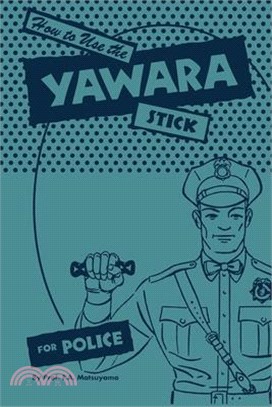 How to use the Yawara Stick for Police