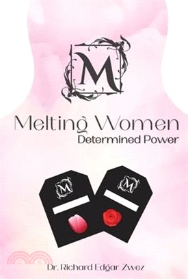 Melting Women: Determined Power