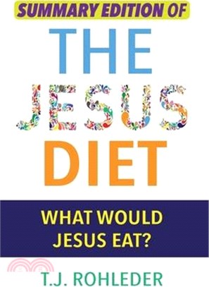 Summary Edition of The Jesus Diet