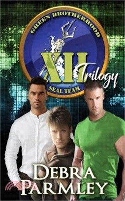 The Green Brotherhood Trilogy #1: SEAL Team XII