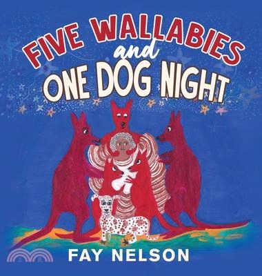 Five Wallabies and One Dog Night