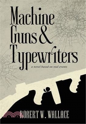 Machine Guns & Typewriters