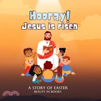 Hooray! Jesus is risen: A Story of Easter