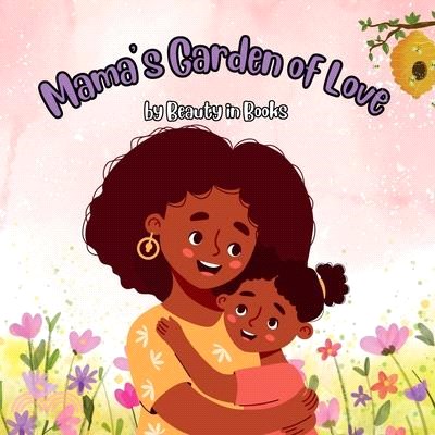 Mama's Garden of Love