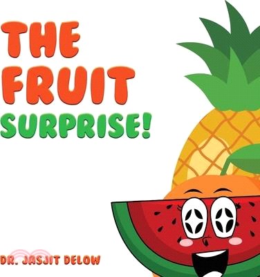 The Fruit Surprise!