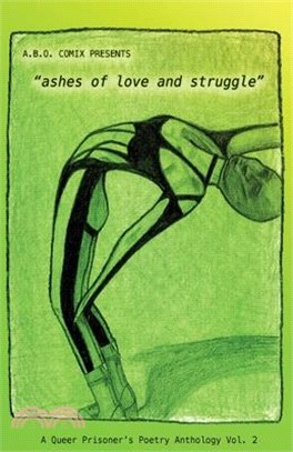 "ashes of love and struggle": A Queer Prisoner's Poetry Anthology Vol 2