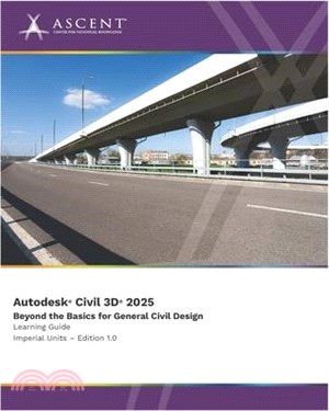 Autodesk Civil 3D 2025: Beyond the Basics for General Civil Design (Imperial Units)