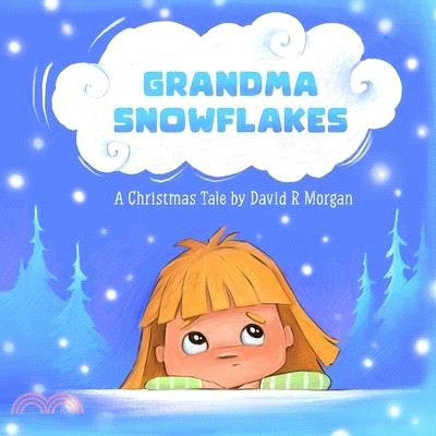 Grandma Snowflakes: A Christmas Tale