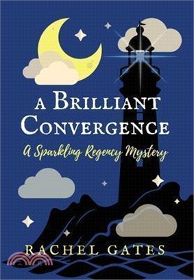 A Brilliant Convergence: A Sparkling Regency Mystery