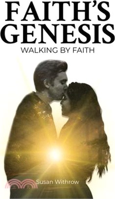 Faith's Genesis: (Walking by Faith ) Book 2