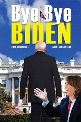 Bye-Bye Biden: Long on Humor...Short on Content