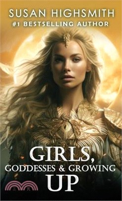Girls, Goddesses & Growing Up