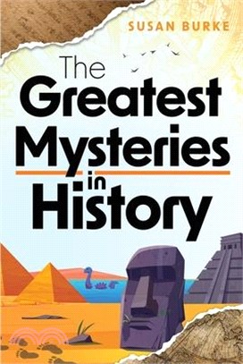 The Greatest Mysteries in History