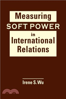 Measuring Soft Power in International Relations