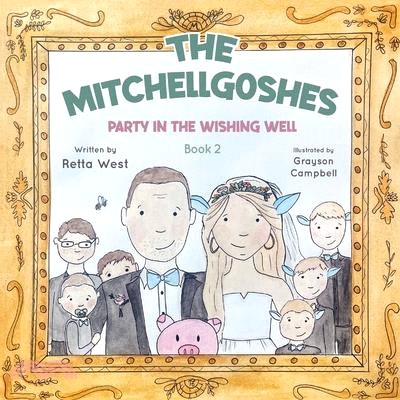 The Mitchellgoshes Party in the Wishing Well Book 2