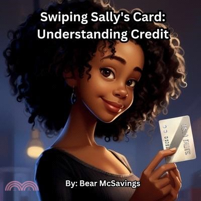 Swiping Sally's Card: Understanding Credit