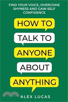 How to Talk to Anyone About Anything