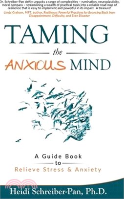 Taming the Anxious Mind: A Guide to Relief Stress & Anxiety