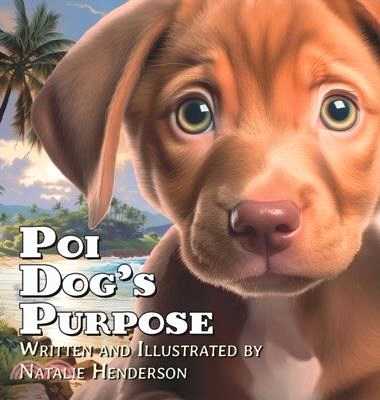 Poi Dog's Purpose: A Book About Self-Discovery and Belonging