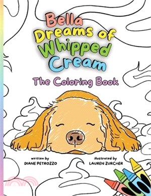 Bella Dreams of Whipped Cream The Coloring Book