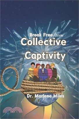 Break Free From Collective Captivity