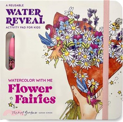 Watercolor with Me: Flower Fairies: A Reusable Water Reveal Coloring Book for Kids Featuring Flowers and Fairies