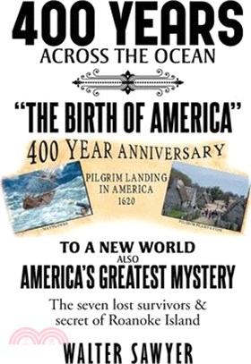 400 Years Across The Ocean: The Birth Of America