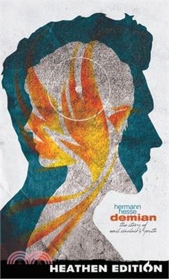 Demian: The Story of Emil Sinclair's Youth (Heathen Edition)