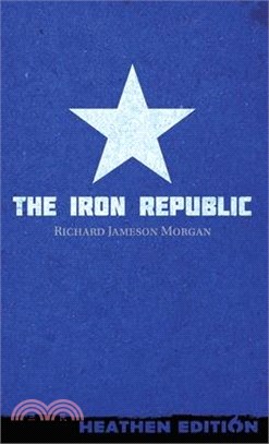 The Iron Republic (Heathen Edition)