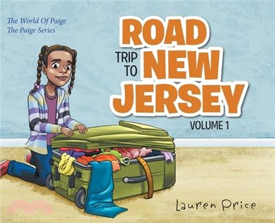 Road Trip To New Jersey: The World of Paige-VOLUME 1