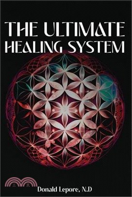 The Ultimate Healing System