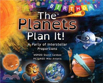 The Planets Plan It!: A Party of Interstellar Proportions