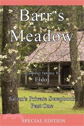 Barr's Meadow: Julian's Private Scrapbook Part One