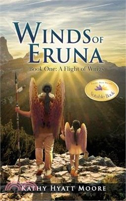 Winds of Eruna, Book One: A Flight of Wings