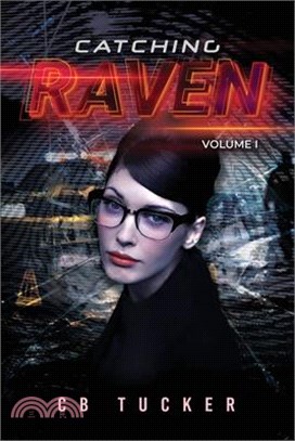 Catching Raven: Volume 1