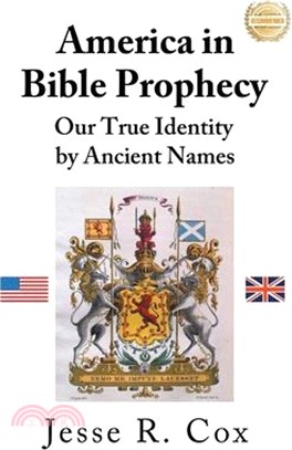 America in Bible Prophecy: Our True Identity by Ancient Names