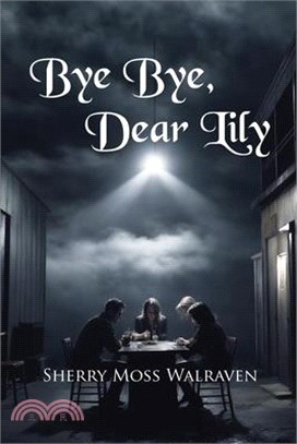 Bye Bye, Dear Lily
