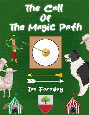 The Call of the Magic Path: A fourth time-travelling story for children