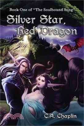Silver Star, Red Dragon: Book One of "The Soulbound Song"