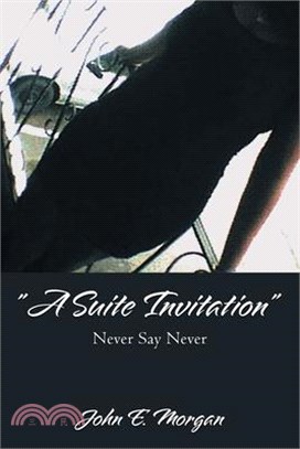"A Suite Invitation": Never Say Never